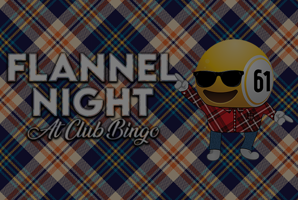 Club Bingo Flannel Night