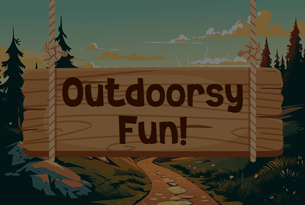 Outdoorsy Fun