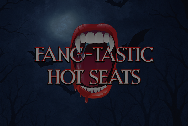 Fangtastic Hot Seats