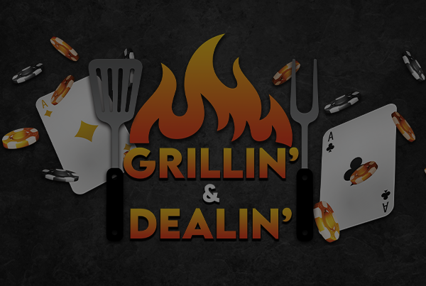 Grillin’ & Dealin’